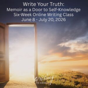 Write Your Truth Six-Week Online Writing to Awaken Class